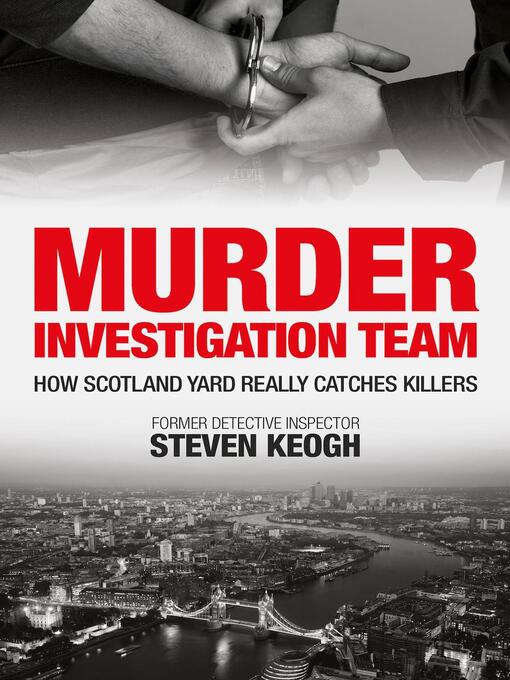 Title details for Murder Investigation Team by Steven Keogh - Available